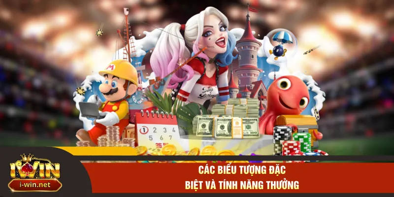Các biểu tượng đặc biệt và tính năng thưởng