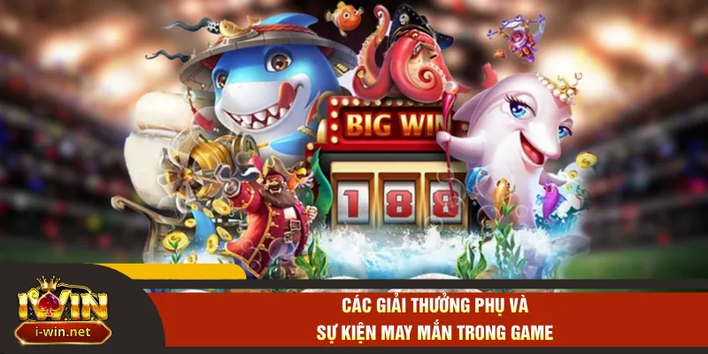 Các giải thưởng phụ và sự kiện may mắn trong game