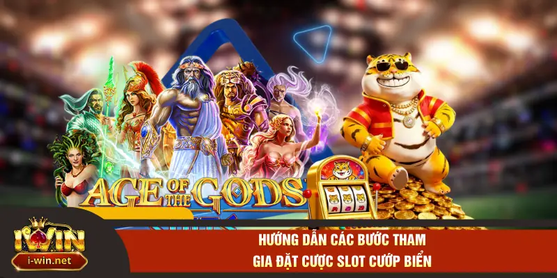 Hướng dẫn các bước tham gia đặt cược slot cướp biển