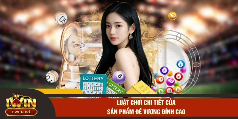 Luật chơi chi tiết của sản phẩm đề vương đỉnh cao